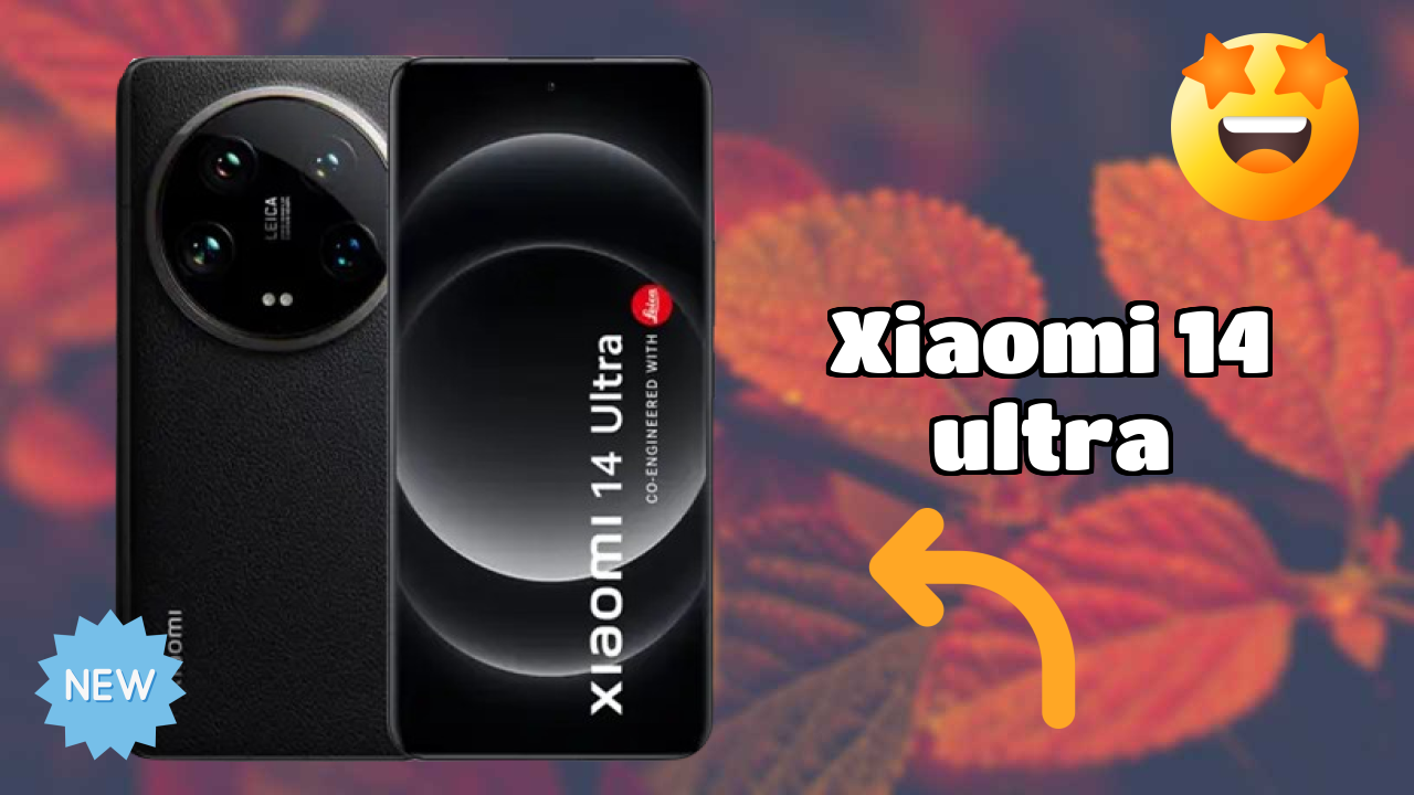 Xiaomi 14 Ultra vs Samsung: Which Should You Choose?