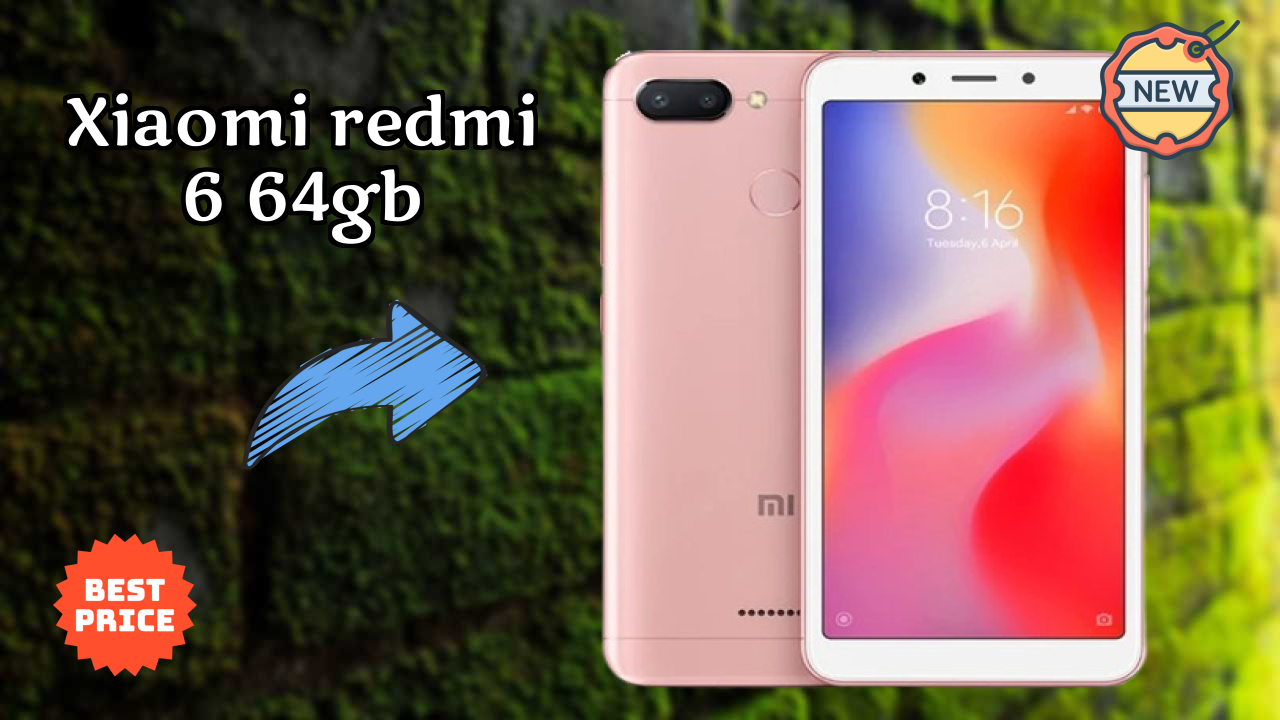 Xiaomi Redmi 6 64GB Price: ₹6,999 - Worth the Investment?